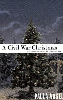 Читать A Civil War Christmas - Paula Vogel