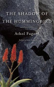 Читать The Shadow of the Hummingbird - Athol Fugard