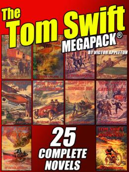 Читать The Tom Swift MEGAPACK® - Victor Appleton