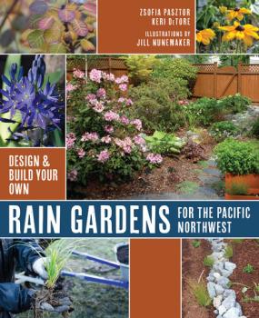 Читать Rain Gardens For the Pacific Northwest - Zsofia Pasztor