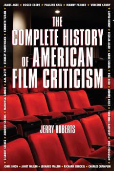 Читать The Complete History of American Film Criticism - Jerry Roberts