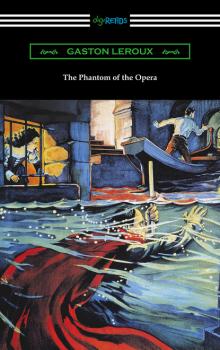 Читать The Phantom of the Opera - Гастон Леру