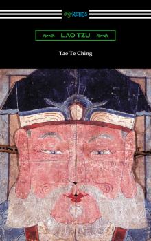 Читать Tao Te Ching (Translated with commentary by James Legge) - Lao  Tzu