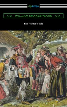 Читать The Winter's Tale (Annotated by Henry N. Hudson with an Introduction by Charles Harold Herford) - William Shakespeare