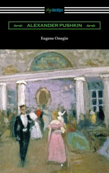 Читать Eugene Onegin (Translated by Henry Spalding) - Alexander Pushkin