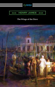 Читать The Wings of the Dove - Генри Джеймс