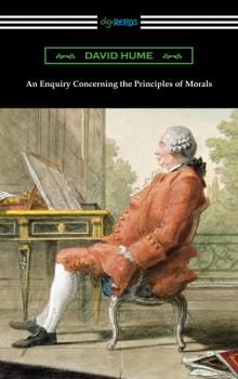Читать An Enquiry Concerning the Principles of Morals - David Hume