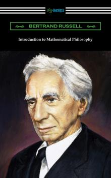Читать Introduction to Mathematical Philosophy - Bertrand Russell