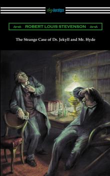 Читать The Strange Case of Dr. Jekyll and Mr. Hyde (Illustrated by Edmund J. Sullivan) - Роберт Льюис Стивенсон