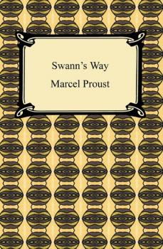 Читать Swann's Way (Remembrance of Things Past, Volume One) - Marcel Proust