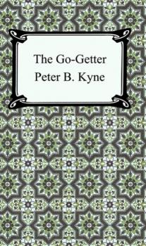 Читать The Go-Getter - Peter B. Kyne