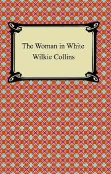 Читать The Woman in White - Уилки Коллинз