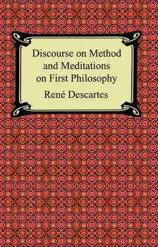 Читать Discourse on Method and Meditations on First Philosophy - Рене Декарт