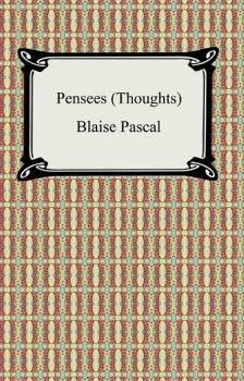 Читать Pensees (Thoughts) - Blaise Pascal