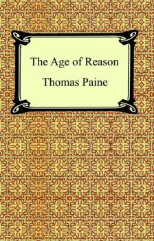 Читать The Age of Reason - Thomas Paine