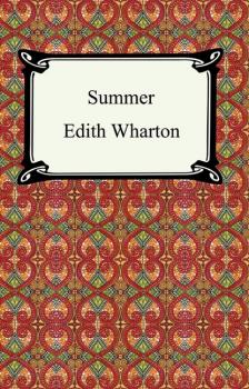 Читать Summer - Edith Wharton