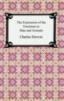 Читать The Expression of the Emotions in Man and Animals (illustrated) - Чарльз Дарвин