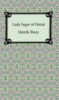 Читать Lady Inger of Ostrat - Henrik Ibsen
