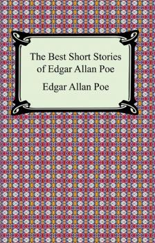 Читать The Best Short Stories of Edgar Allan Poe (The Fall of the House of Usher, The Tell-Tale Heart and Other Tales) - Эдгар Аллан По