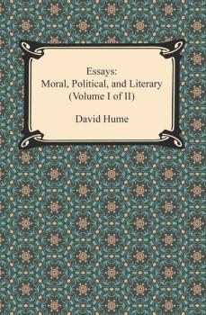 Читать Essays: Moral, Political, and Literary (Volume I of II) - David Hume