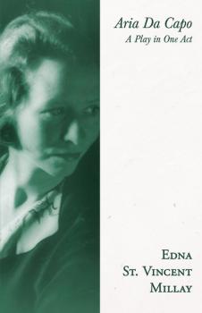 Читать Aria Da Capo - A Play in One Act - Edna St. Vincent Millay