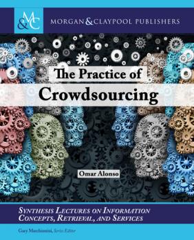 Читать The Practice of Crowdsourcing - Omar Alonso