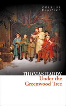 Читать Under the Greenwood Tree - Томас Харди