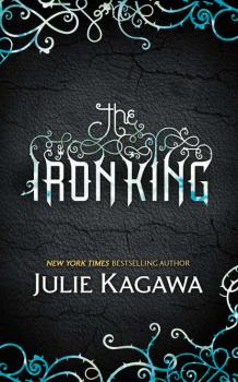 Читать The Iron King - Julie Kagawa
