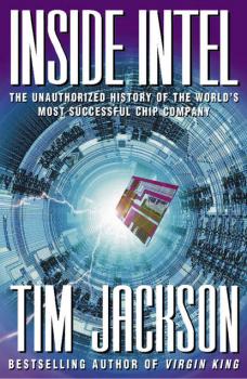 Читать Inside Intel - Tim  Jackson