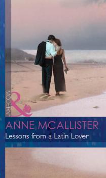 Читать Lessons From A Latin Lover - Anne  McAllister
