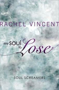 Читать My Soul to Lose - Rachel  Vincent
