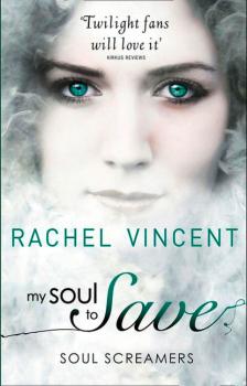 Читать My Soul to Save - Rachel  Vincent