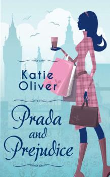 Читать Prada And Prejudice - Katie  Oliver