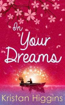 Читать In Your Dreams - Kristan Higgins