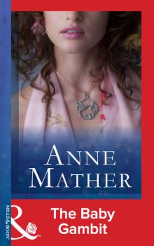 Читать The Baby Gambit - Anne  Mather