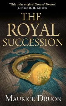 Читать The Royal Succession - Морис Дрюон