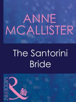 Читать The Santorini Bride - Anne  McAllister