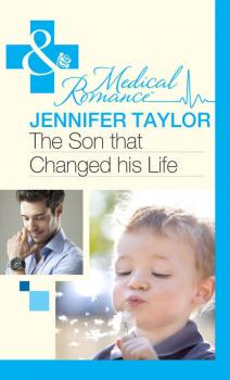 Читать The Son that Changed his Life - Jennifer  Taylor