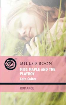 Читать Miss Maple and the Playboy - Cara  Colter