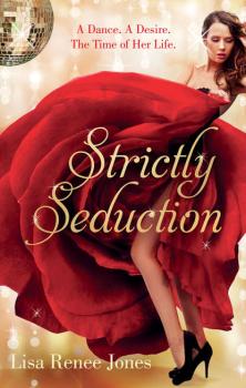 Читать Strictly Seduction: Watch Me - Lisa Renee Jones