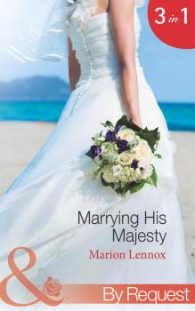 Читать Marrying His Majesty: Claimed: Secret Royal Son - Marion  Lennox
