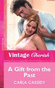 Читать A Gift from the Past - Carla  Cassidy