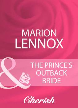 Читать The Prince's Outback Bride - Marion  Lennox