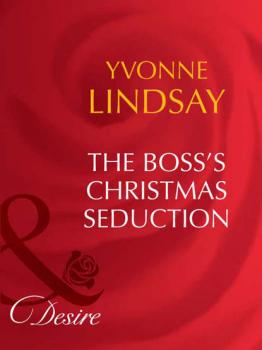 Читать The Boss's Christmas Seduction - Yvonne Lindsay