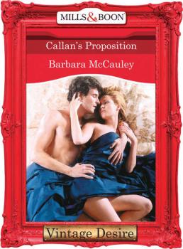 Читать Callan's Proposition - Barbara  McCauley