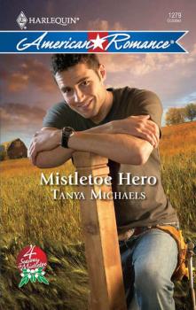 Читать Mistletoe Hero - Tanya  Michaels