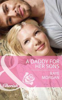 Читать A Daddy for Her Sons - Raye  Morgan