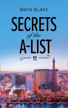 Читать Secrets Of The A-List - Майя Блейк