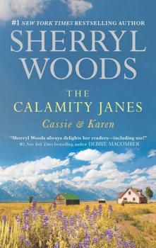 Читать The Calamity Janes: Cassie & Karen: Do You Take This Rebel? - Sherryl  Woods