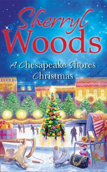 Читать A Chesapeake Shores Christmas - Sherryl  Woods